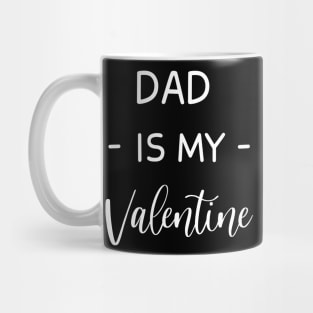 Dad Is My Valentine , Dad Lover , Funny Valentines , Valentines Day , Dad lover, Fur Dad For Life, Dad Valentine Mug